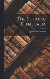 bokomslag The Ethiopic Didascalia