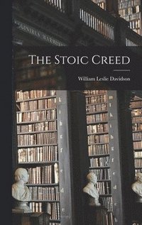 bokomslag The Stoic Creed