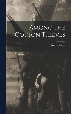 Among the Cotton Thieves 1