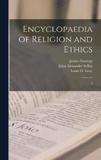 bokomslag Encyclopaedia of Religion and Ethics