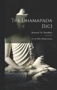 bokomslag The Dhamapada [Sic]