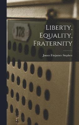 Liberty, Equality, Fraternity