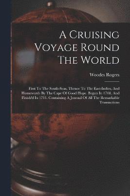 A Cruising Voyage Round The World 1