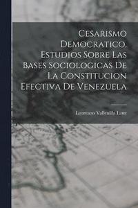 bokomslag Cesarismo democratico, estudios sobre las bases sociologicas de la constitucion efectiva de Venezuela