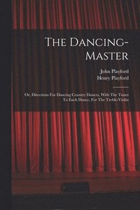 bokomslag The Dancing-master