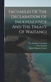 bokomslag Facsimiles Of The Declaration Of Independence And The Treaty Of Waitangi