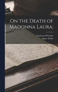 bokomslag On the Death of Madonna Laura;
