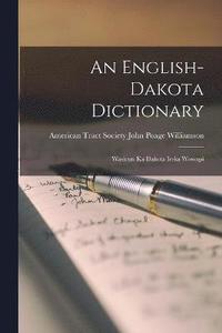 bokomslag An English-Dakota Dictionary