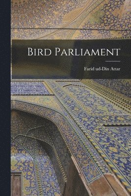 Farid Ud-Din Attar - Bird Parliament, Häftad