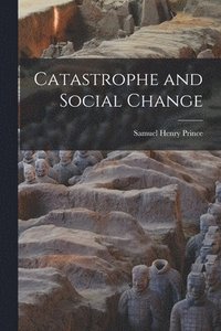 bokomslag Catastrophe and Social Change