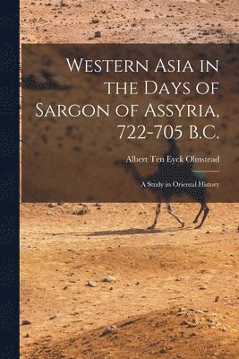 bokomslag Western Asia in the Days of Sargon of Assyria, 722-705 B.C.