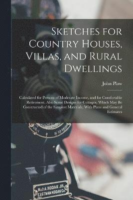 Sketches for Country Houses, Villas, and Rural Dwellings 1