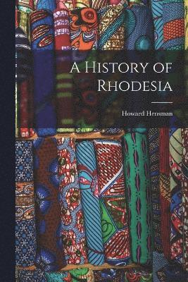 A History of Rhodesia 1