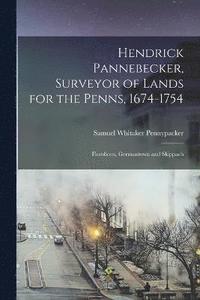 bokomslag Hendrick Pannebecker, Surveyor of Lands for the Penns, 1674-1754