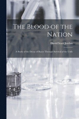 David Starr Jordan - Blood of the Nation, Häftad