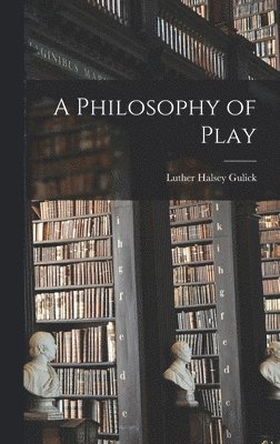 bokomslag Philosophy of Play