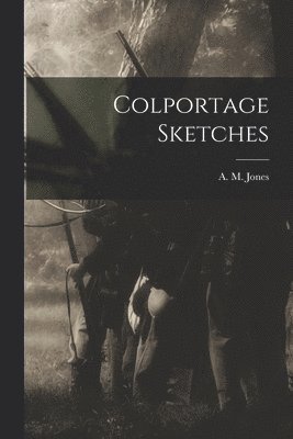 Colportage Sketches 1