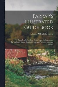 bokomslag Farrar's Illustrated Guide Book