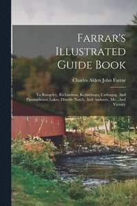 bokomslag Farrar's Illustrated Guide Book