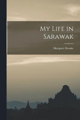 My Life in Sarawak 1