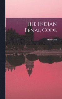bokomslag The Indian Penal Code