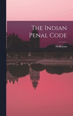 Hoffmann - Indian Penal Code, Inbunden