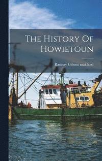 bokomslag The History Of Howietoun