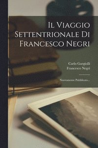 bokomslag Il Viaggio Settentrionale Di Francesco Negri