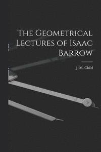 bokomslag The Geometrical Lectures of Isaac Barrow