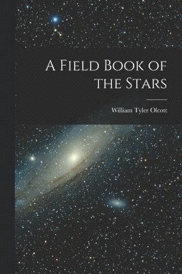 bokomslag A Field Book of the Stars