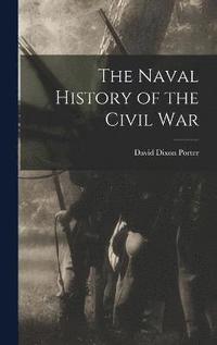 bokomslag The Naval History of the Civil War