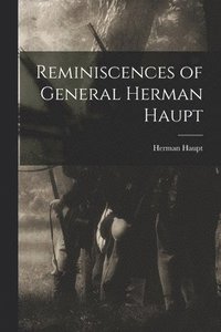 bokomslag Reminiscences of General Herman Haupt