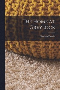 bokomslag The Home at Greylock
