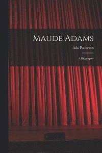 bokomslag Maude Adams