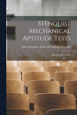 bokomslag Stenquist Mechanical Aptitude Tests; Manual of Directions
