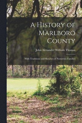 A History of Marlboro County 1