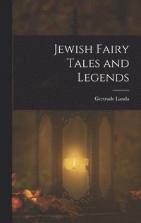 bokomslag Jewish Fairy Tales and Legends