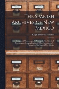 bokomslag The Spanish Archives of New Mexico