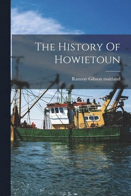bokomslag History Of Howietoun