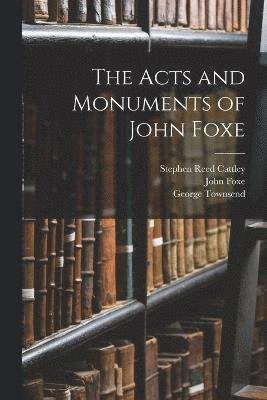 bokomslag The Acts and Monuments of John Foxe