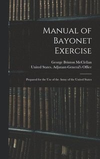 bokomslag Manual of Bayonet Exercise