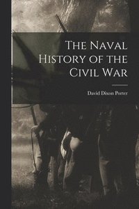 bokomslag The Naval History of the Civil War
