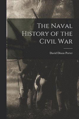 The Naval History of the Civil War 1