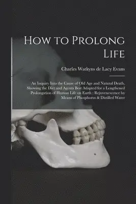 How to Prolong Life