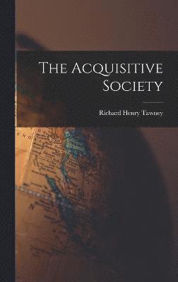 R H Tawney, Richard Henry Tawney - Acquisitive Society, Inbunden