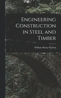 bokomslag Engineering Construction in Steel and Timber