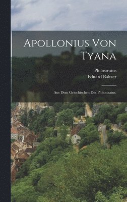 Philostratus, Eduard Baltzer - Apollonius von Tyana, Inbunden