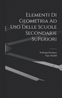 bokomslag Elementi Di Geometria Ad Uso Delle Scuole Secondarie Superiori