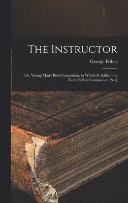George Fisher - Instructor, Inbunden