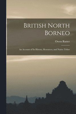 bokomslag British North Borneo